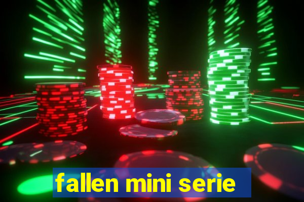 fallen mini serie